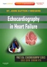 Martin St. John Sutton, Martin St John Sutton, Martin St. John Sutton, Susan E Wiegers, Susan E. Wiegers, Wiegers Susan E. - Echocardiography in Heart Failure