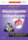 Linda Gillam, Catherine M Otto, Catherine M. Otto, Otto Catherine M. - Advanced Approaches in Echocardiography