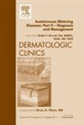 Dédée F Murrell, Dédée F. Murrell - Autoimmune Blistering Diseases, Part II - Diagnosis and Management, An Issue of Dermatologic Clinics