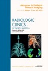 Edward Y Lee, Edward Y Lee - Advances in Pediatric Thoracic Imaging, An Issue of Radiologic Clinics of North America