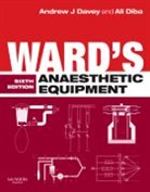 Andrew J Davey, Andrew J Davey, Ali Diba - Ward's Anaesthetic Equipment