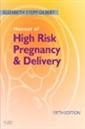 Elizabeth S Gilbert, Elizabeth S. Gilbert, Gilbert Elizabeth S. - Manual of High Risk Pregnancy and Delivery