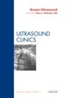 Gary Whitman - Breast Ultrasound, An Issue of Ultrasound Clinics