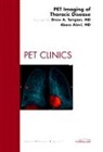 Abass Alavi, Drew A Torigian, Drew A. Torigian - PET Imaging of Thoracic Disease, An Issue of PET Clinics