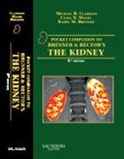 Barry M. Brenner, Barry M Brenner, Barry M. Brenner, Michael R Clarkson, Michael R. Clarkson, Clarkson Michael R.... - Pocket Companion to Brenner and Rector's The Kidney