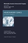 Michael E Sughrue, Sughrue Michael E., Charles Teo, Teo Charles - Minimally Invasive Intracranial Surgery, An Issue of Neurosurgery Clinics: Volume 21-4