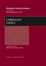 Sanjay Rajagopalan, Rajagopalan Sanjay - Peripheral Arterial Disease, An Issue of Cardiology Clinics: Volume 29-3