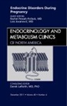 Lois Jovanovic, Jovanovic Lois, Rachel Pessah Pollack, Rachel Pessah- Pollack, Rachel Pessah- Pollack - Endocrine Disorders During Pregnancy, An Issue of Endocrinology and Metabolism Clinics of North America