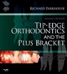 Richard Parkhouse, Parkhouse Richard - Tip-Edge Orthodontics and the Plus Bracket