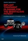 Edmond Bedrossian, Edmond (Diplomate Bedrossian, Bedrossian Edmond - Implant Treatment Planning for the Edentulous Patient