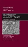 Martin S Tallman, Martin S. Tallman, Tallman Martin S. - Acute Leukemia, An Issue of Hematology/Oncology Clinics of North America