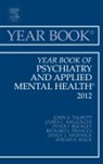 John A Talbott, John A. Talbott - Year Book of Psychiatry and Applied Mental Health 2012
