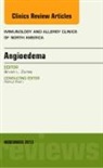 Bruce L Zuraw, Bruce L. Zuraw, Zuraw Bruce L. - Angioedema, An Issue of Immunology and Allergy Clinics