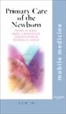 Henry M. Seidel, Wendell H McKay, Wendell H. McKay, McKay Wendell H., Ambadas Pathak, Pathak Ambadas... - Primary Care of the Newborn