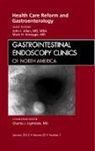 John I Allen, John I. Allen, Allen John I., Mark Delegge, DeLegge Mark - Health Care Reform and Gastroenterology, An Issue of Gastrointestinal Endoscopy Clinics
