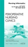 Joy Don Baker - Nursing Informatics, An Issue of Perioperative Nursing Clinics