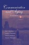 Jon F Nussbaum, Jon F. Nussbaum, Loretta L Pecchioni, Loretta L. Pecchioni, James D Robinson, James D. Robinson... - Communication and Aging