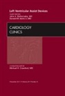 Donald M Botta, Botta Donald M., John A Elefteriades, Elefteriades John A. - Left Ventricular Assist Devices, An Issue of Cardiology Clinics: Volume 29-4