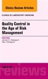 James O Westgard, James O. Westgard, Sten Westgard, Westgard James O., Westgard Sten - Quality Control in the age of Risk Management, An Issue of Clinics in Laboratory Medicine