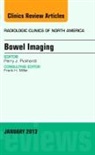 Perry J Pickhardt, Perry J. Pickhardt, Pickhardt Perry J. - Bowel Imaging, An Issue of Radiologic Clinics of North America