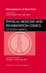 Allen Sinclari Chen, Chen Allen Sinclari - Management of Neck Pain, An Issue of Physical Medicine and Rehabilitation Clinics