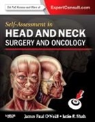 James Paul O'Neill, O'Neill James Paul, Jatin P Shah, Shah Jatin P. - Self-Assessment in Head and Neck Surgery and Oncology