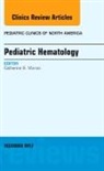 Catherine S Manno, Catherine S. Manno, Manno Catherine S. - Pediatric Hematology, An Issue of Pediatric Clinics