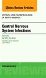 Cynthia Bautista - Central Nervous System Infections, An Issue of Critical Care Nursing Clinics