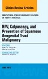 Maria Lina Diaz, Diaz Maria Lina, Alan Waxman - HPV, Colposcopy, and Prevention of Squamous Anogenital Tract Malignancy, An Issue of Obstetric and Gynecology Clinics