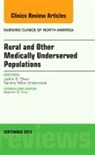 Joann S Oliver, JoAnn S. Oliver, Oliver JoAnn S. - Rural and Other Medically Underserved Populations, An Issue of Nursing Clinics of North America
