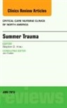 Stephen D Krau, Stephen D. Krau, Krau Stephen D. - Summer Issues and Accidents, An Issue of Critical Care Nursing Clinics