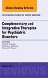 Richard P Brown, Richard P. Brown, Brown Richard P., Patricia L Gerbarg, Patricia L. Gerbarg, Gerbarg Patricia L.... - Complementary and Integrative Therapies for Psychiatric Disorders, An Issue of Psychiatric Clinics