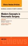 Steve Behrman, Behrman Steve, Ron Martin, Martin Ron - Modern Concepts in Pancreatic Surgery, An Issue of Surgical Clinics