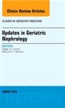 Edgar V Lerma, Edgar V. Lerma, Lerma Edgar V., Mitchell H Rosner, Mitchell H. Rosner, Rosner Mitchell H. - Updates in Geriatric Nephrology, An Issue of Clinics in Geriatric Medicine