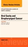 Jeffrey N Myers, Jeffrey N. Myers, Myers Jeffrey N., Erich M Sturgis, Erich M. Sturgis, Sturgis Erich M. - Oral Cavity and Oropharyngeal Cancer, An Issue of Otolaryngologic Clinics