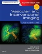 Minhaj Khaja, Khaja Minhaj, Wael E Saad, Suresh Vedantham, Vedantham Suresh, Wael E. Saad - Vascular and Interventional Imaging: Case Review Series