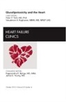 Vasudevan A Raghavan, Raghavan Vasudevan A., Peter P Toth, Toth Peter P. - Glucolipotoxicity and the Heart, An Issue of Heart Failure Clinics: Volume 8-4