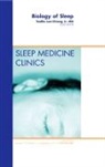 Teofilo Lee-Chiong Jr, Teofilo Lee-Chiong Jr - Biology of Sleep, An Issue of Sleep Medicine Clinics: Volume 7-3