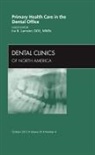 Ira B Lamster, Ira B. Lamster, Lamster Ira B. - Primary Health Care in the Dental Office, An Issue of Dental Clinics