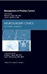 Manish K Aghi, Aghi Manish K., Lewis S Blevins, Blevins Lewis S. - Management of Pituitary Tumors, An Issue of Neurosurgery Clinics: Volume 23-4