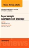 James W Fleshman, James W. Fleshman, Fleshman James W. - Laparoscopic Approaches in Oncology, An Issue of Surgical Oncology Clinics