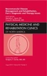 Nanette C Joyce, Nanette C. Joyce, Joyce Nanette C., Craig M McDonald, Craig M. McDonald, McDonald Craig M. - Neuromuscular Disease Management and Rehabilitation, Part I: Diagnostic and Therapy Issues, an Issue of Physical Medicine and Rehabilitation Clinics