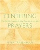 Peter Traben Haas - Centering Prayers