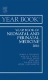 William Benitz, Steven M Donn, Steven M. Donn, Donn Steven M., Avroy A Fanaroff, Avroy A. Fanaroff... - Year Book of Neonatal and Perinatal Medicine, 2016