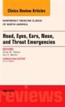 Kip R Benko, Kip R. Benko, Benko Kip R., Alisa M Gibson, Alisa M. Gibson, Gibson Alisa M. - Head, Eyes, Ears, Nose, and Throat Emergencies, An Issue of Emergency Medicine Clinics