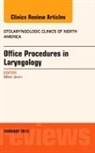 Milan Amin, Amin Milan - Office Procedures in Laryngology, An Issue of Otolaryngologic Clinics