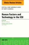 Shu-Fen Wung - Technology in the ICU, An Issue of Critical Care Nursing Clinics of North America