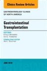Enrico Benedetti, Benedetti Enrico, Ivo G. Tzvetanov, Ivo G Tzvetanov, Ivo G. Tzvetanov - Gastrointestinal Transplantation, An Issue of Gastroenterology Clinics of North America