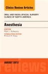 Paul J Schwartz, Schwartz Paul J. - Anesthesia, An Issue of Oral and Maxillofacial Surgery Clinics: Volume 25-3