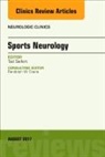 Tad Seifert - Sports Neurology, An Issue of Neurologic Clinics